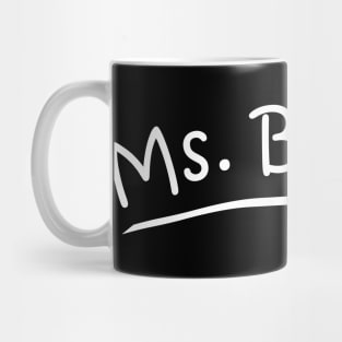 Ms. Behave Mug